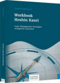 Workbook Hoshin Kanri : Lean-Management-Strategien erfolgreich umsetzen （1. Auflage 2022. 2022. 185 S. 240.000 mm）
