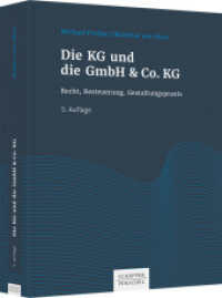 Die KG und die GmbH & Co. KG : Recht, Besteuerung, Gestaltungspraxis （5. Aufl. 2022. 682 S. 236.000 mm）