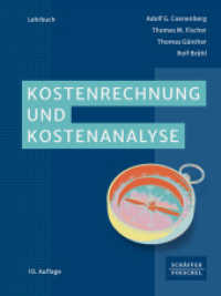 Kostenrechnung und Kostenanalyse : Lehrbuch zur Einarbeitung in die Gebiete der Kostenrechnung - Kostenartenrechnung, Kostenstellenrechnung, Kostenträgerrechnung - sowie in das operative Controlling （10. Aufl. 2024. 912 S. 237.000 mm）