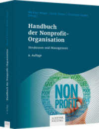 Handbuch der Nonprofit-Organisation : Strukturen und Management （6. Aufl. 2023. 558 S. 230.000 mm）