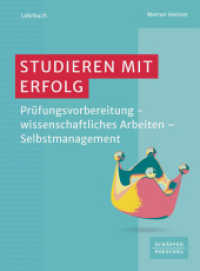 Studieren mit Erfolg : Prüfungsvorbereitung  - wissenschaftliches Arbeiten - Selbstmanagement _ （1. Auflage 2023. 2023. 204 S. 230.000 mm）