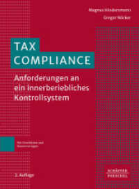 Tax Compliance : Anforderungen an ein innerbetriebliches Kontrollsystem （2. Aufl. 2023. 192 S. 236.000 mm）