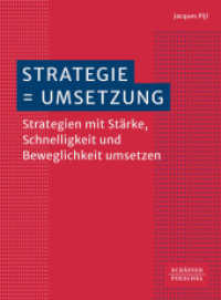 Strategie = Umsetzung : Strategien mit Stärke, Schnelligkeit und Beweglichkeit umsetzen _ （1. Auflage 2024. 2024. 347 S. 230.000 mm）