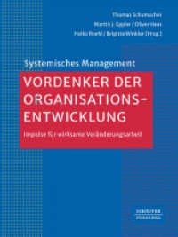 Vordenker der Organisationsentwicklung : Impulse für wirksame Veränderungsarbeit (Systemisches Management) （1. Auflage 2024. 2024. 332 S. 236.000 mm）