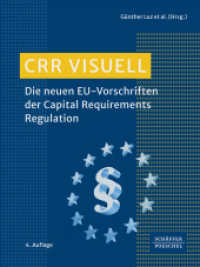 CRR visuell : Die neuen EU-Vorschriften der Capital Requirements Regulation （4. Aufl. 2024. 500 S.）