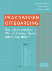 Praxiswissen Offboarding : Übergänge gestalten - Wertschätzung zeigen - Know-how sichern （1. Auflage 2025. 2025. 180 S.）