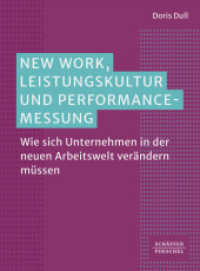 New Work, Leistungskultur und Performance-Messung : Wie sich Unternehmen in der neuen Arbeitswelt verändern müssen_ （1. Auflage 2024. 2024. 150 S.）