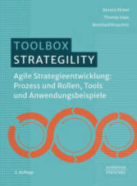 Strategility : Agile Strategieentwicklung: Prozess und Rollen, Tools und Anwendungsbeispiele （2. Aufl. 2024. 192 S. 236.000 mm）