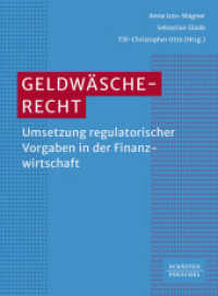Geldwäscherecht : Umsetzung regulatorischer Vorgaben in der Finanzwirtschaft_ （1. Auflage 2024. 2024. 400 S.）