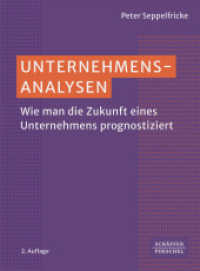 Unternehmensanalysen : Wie man die Zukunft eines Unternehmens prognostiziert （2. Aufl. 2025. 256 S. 236.000 mm）