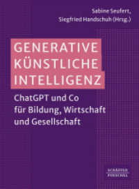 Generative Künstliche Intelligenz : ChatGPT und Co für Bildung, Wirtschaft und Gesellschaft_ （1. Auflage 2024. 2024. 264 S. 230.000 mm）