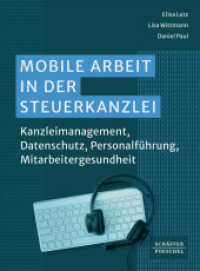 Mobile Arbeit in der Steuerkanzlei : Kanzleimanagement, Datenschutz, Personalführung, Mitarbeitergesundheit_ （1. Auflage 2024. 2024. 180 S.）