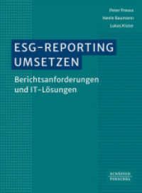 ESG-Reporting umsetzen : Berichtsanforderungen und IT-Lösungen_. Einführung zur Erfassung, Analyse und Berichterstattung von ESG-Daten und Nachhaltigkeitskennzahlen （1. Auflage 2025. 2025. 164 S. 236.000 mm）