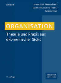 Organisation : Theorie und Praxis aus ökonomischer Sicht （9. Aufl. 2025. 555 S. 243.000 mm）