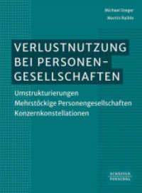 Verlustnutzung bei Personengesellschaften : Umstrukturierungen - Mehrstöckige Personengesellschaften - Konzernkonstellationen （1. Auflage 2025. 2025. 300 S.）