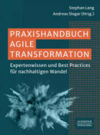 Praxishandbuch Agile Transformation : Expertenwissen und Best Practices für nachhaltigen Wandel （1. Auflage 2025. 2025. 300 S.）