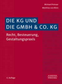 Die KG und die GmbH & Co. KG : Recht, Besteuerung, Gestaltungspraxis （6. Aufl.）