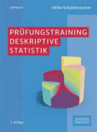 Pr&uuml;fungstraining Deskriptive Statistik : Klausur- und Pr&uuml;fungsvorbereitung Wirtschaftsmathematik （3. Aufl.）