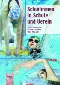 Schwimmen in Schule und Verein （7., aktualis. Aufl. 2004. 203 S. m. 206 Zeichn. 21 cm）