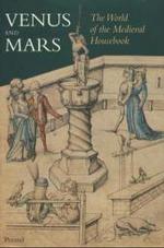 Venus and Mars : The World of the Medieval Housebook