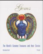 Gems : The World's Greatest Treasures and Their Stories