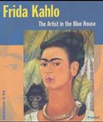 Frida Kahlo, The Artist in the Blue House (Adventures in Art) （2003. 28 p. w. numerous col. ill. 28,5 cm）