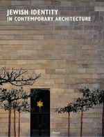 Jüdische Identität in der zeitgenössischen Architektur; Jewish Identity in Contemporary Architecture : Katalog zur Ausstellung im Joods Historisch Museum, Amsterdam, 2004 u. weiteren Ausstellungstationen. Dtsch.-Engl. （2004. 175 S. m. 45 SW- u. 171 Farbabb. 30 cm）