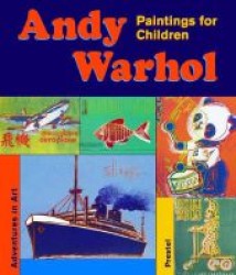 Andy Warhol, Bilder für Kinder, englische Ausgabe (Adventures in Art) （2004. 28 p. w. numerous figs. (mostly col.) 28,5 cm）