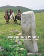 トルコ語族1500年の軌跡<br>The Turkic Speaking Peoples : 1500 Years of Art and Culture from Western China to the Balkans （Repr. 2008. 503 p. w. 28 b&w and 277 col. ill. and 10 maps. 30,5 cm）