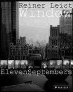 いくつもの９／１１<br>Window, Eleven Septembers 1995-2005 : Catalogue of the Exhibition at Museum für Fotografie, Staatliche Museen zu Berlin - Kunstbibliothek, 2006/2007 （2006. 510 p. w. 249 photographs. 26 cm）