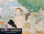 Henry Darger : In Cooperation with the American Folk Art Museum （2009. 319  p. w. 200 col. ills. 26,5 x 33,5 cm）