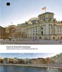 Kunst im Deutschen Bundestag : Jakob-Kaiser-Haus und Wilhelmstraße 65 （2015. 208 S. 40 SW-Abb., 120 Farbabb. 302 mm）