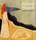 Edvard Munch, English Edition : Master Prints （2010. 168 p. w. 131 col. ill. 29,5 cm）
