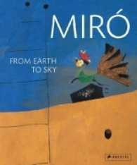 Miró， English Edition : From Earth to Sky