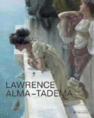 Lawrence Alma-Tadema : At Home in Antiquity （2016. 240 S. 175 Farbabb. 12.06 in）