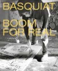 Basquiat, Boom for Real : atalogue of the Exhibition at  Barbican Art Gallery and Kunsthalle Schirn （2017. 280 S. 53 SW-Abb., 259 Farbabb. 11.38 in）