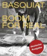 Basquiat, Boom for Real : Katalog zur Ausstellung in der Barbican Art Gallery, London und in der Frankfurter Schirn, 2018 （2. Aufl. 2018. 296 S. 53 SW-Abb., 259 Farbabb. 290 mm）