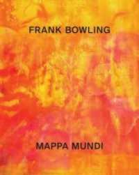 Frank Bowling : Mappa Mundi （2017. 288 S. 110 Farbabb. 294 mm）