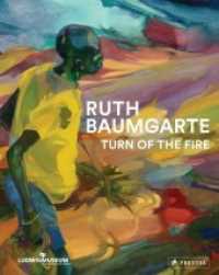 Ruth Baumgarte : Turn of the Fire