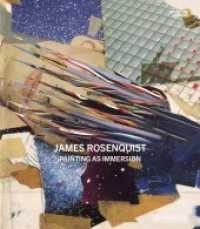James Rosenquist : Painting as Immersion