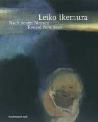 Leiko Ikemura : Nach neuen Meeren / Toward New Seas. Katalog zur Ausstellung im Kunstmuseum Basel （2019. 168 S. 135 Farbabb. 310 mm）