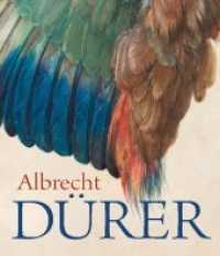Albrecht Dürer : Begleitbuch zur großen Dürer-Ausstellung in der Albertina in Wien, 2019 （Neudruck. 2019. 488 S. 325 Farbabb. 290 mm）