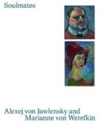 Soulmates : Alexej von Jawlensky and Marianne von Werefkin