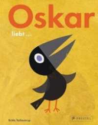 Oskar liebt... (Oskar .1) （2016. 32 S. 16 Farbabb. 253 mm）