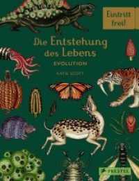 Die Entstehung des Lebens. Evolution (Eintritt frei! 11) （2019. 80 S. 30 Farbabb. 253 mm）