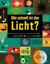 Wie schnell ist das Licht? : Eine Reise in die Welt der Physik （2018. 80 S. durchgehend illustriert. 348 mm）