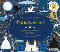 Peter Tschaikowsky: Schwanensee, m. Soundmodulen : Ein Musik-Bilderbuch zum Hören mit 10 Soundmodulen. Für Kinder ab 4 Jahren (Prestel junior Sound-Bücher 4) （2019. 24 S. mit 10 Soundmodulen und Goldfolie auf dem Cover. 310 mm）