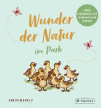 Wunder der Natur im Park : Kleine Geschichten zum Innenhalten und Staunen (Wunder der Natur 4) （2022. 12 S. 12 Farbabb. 188 mm）