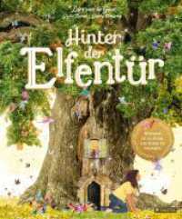 Hinter der Elfentür : Für Kinder ab 4 （2023. 32 S. mit Goldfolienprägung auf dem Cover. 318 mm）