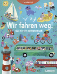 Wir fahren weg! Das Ferien-Wimmelbuch (Wimmelspaß-Reihe 1) （2024. 14 S. 16 Farbabb. 341 mm）